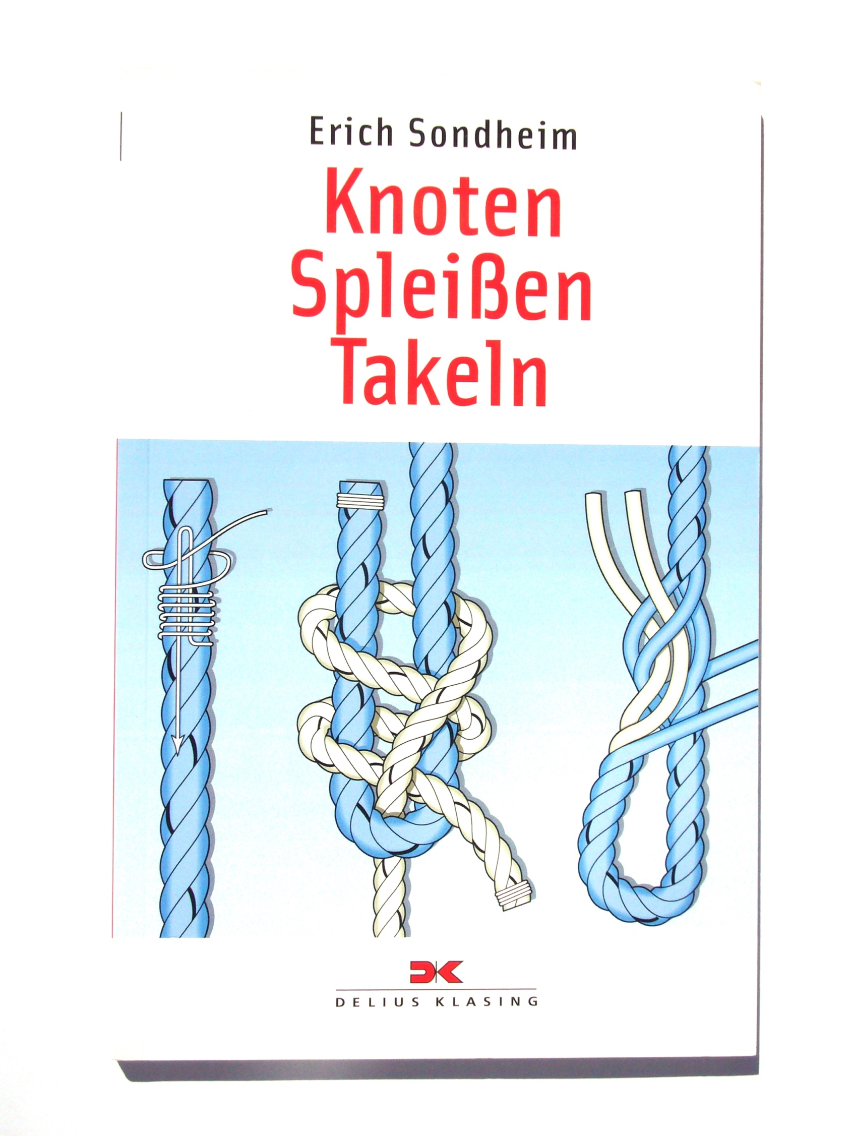 Knoten, Spleißen, Takeln